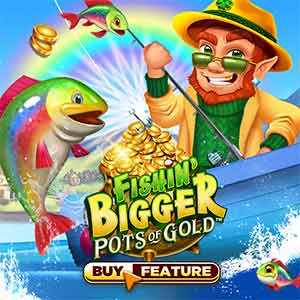 fishin-bigger-pots-of-gold-en